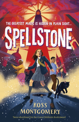Spellstone by Ross Montgomery. Book cover has an illustration of two children, two adults, a black cat with the city of London and an obelisk in the bacground.
