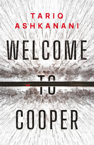Welcome to Cooper by Tariq Ashkanani. Book cover has an aerial photograph of a red car driving along a road, through a snowbound forest.