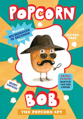Popcorn Bob : The Popcorn Spy by Maranke Rinck. Book cover has an illustration of a cartoon popcorn, wearing a hat and with a magnifying glass in its hand.