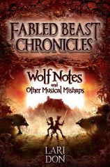 Wolf Notes and other Musical Mishaps by Lari Don. Book cover has an illustration of two people holding swords, fending off wolves, with a castle and sunrise in the background.