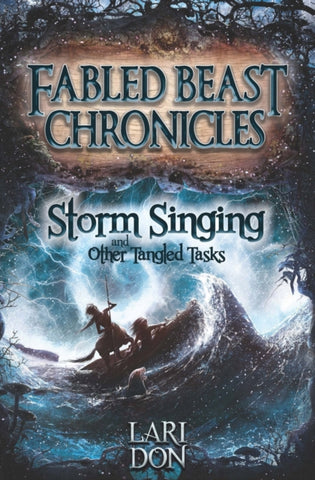 Storm Singing and other Tangled Tasks : 3 by Lari Don. Book cover has an illustration of two characters in a boat on a stormy sea.
