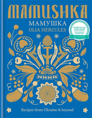 Mamushka : Recipes from Ukraine & beyond by Olia Hercules. Book cover has an illustration of flowers and vegetables on a blue background.