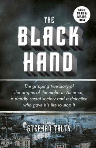 The Black Hand by Stephan Talty. Book cover has an illustration of New York City from the early 1900s.