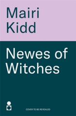 Newes of Witches : When the hunt begins, the truth is lost...
