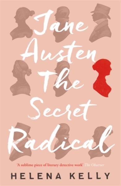 Jane Austen, the Secret Radical