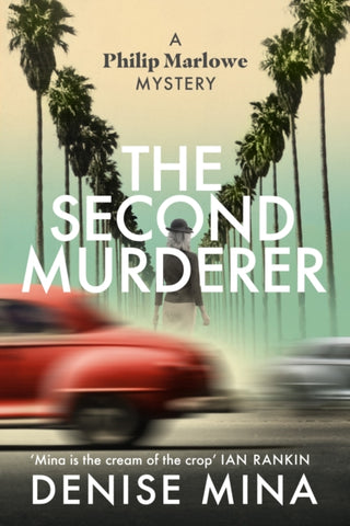 The Second Murderer by Denise Mina. Book cover has a woman standing in palm tree lined street with a red car in the foreground.