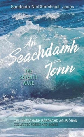 An Seachdamh Tonn by Sandy NicDhomhnaill Jones. Book cover has a photograph of a crashing sea wave.