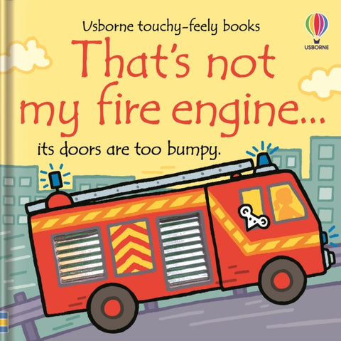 That's not my fire engine... by Fiona Watt. Book cover has an illustration of a red fire engine going up a hill in a city, with a mouse looking out of one its windows.