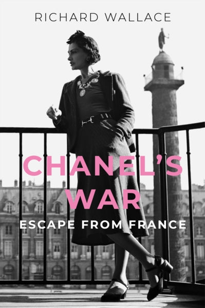 Chanel's War : Escape From France