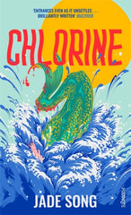 Chlorine by Jade Song. Book cover has an illustration of a fish tail and two hands in a splash of water.
