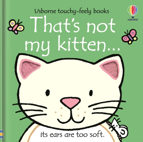 That's Not My Kitten by Fiona Watt. Book cover has an illustration of a white kitten, with two butterflies and a mouse on a green background.