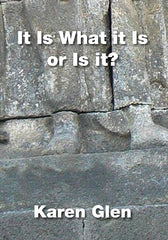 It Is What it Is or Is It? by Karen Glen. Book cover has a photograph showing the feet of a statue.