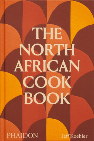 The North African Cookbook by Jeff Koehler. Book has an illustration of a repeating pattern.