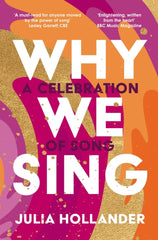 Why We Sing by Julia Hollander. Book cover has a colourful abstract wavey lined  illustration.