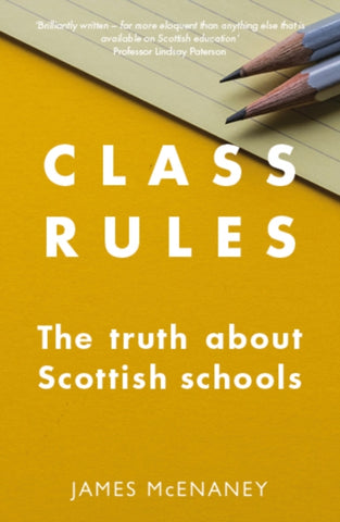 Class Rules: the Truth about Scottish Schools