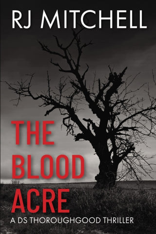 The Blood Acre : 4 by R.J. Mitchell. Book cover has a black and white photograph of a flat field and a tree. 
