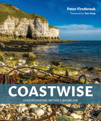 Coastwise : Understanding Britain's Shoreline by Peter Firstbrook. Book cover has a colour photograph of a stoney beach, a white cliff, a blue sky and the sea.