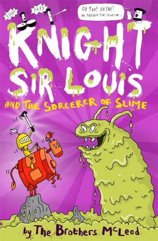 Knight Sir Louis and the Sorcerer of Slime by The Brothers McLeod. Book cover has an illustration of a slime monster and a knight.