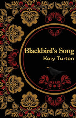 Blackbird's Song by Katy Turton. Book cover has an illustration of gold and red flock wallpaper on a black background with a blackbird. 