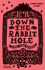 Down the Rabbit Hole by Juan Pablo Villalobos. Book cover has an illustration featuring Mexican Day of the Dead imagery. 