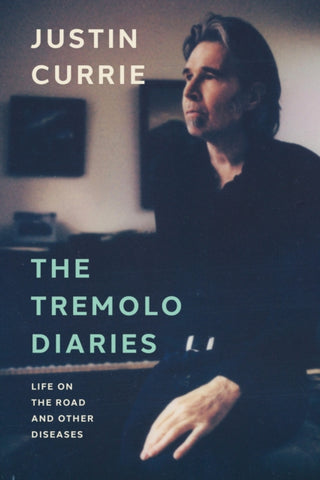The Tremolo Diaries : Life on the Road and Other Diseases