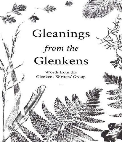 Gleanings from the Glenkens by Glenkens Writers' Group. Book cover has an illustration of various plants on a white background.