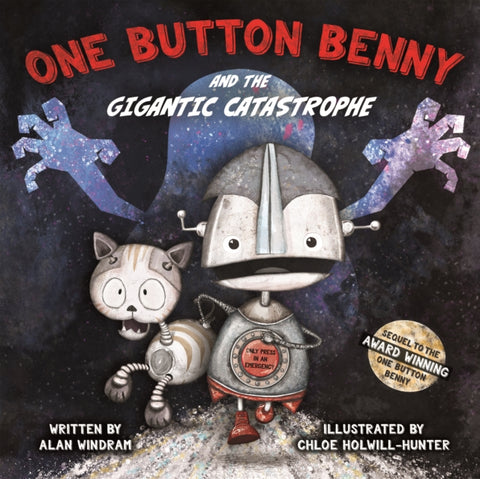 One Button Benny and the Gigantic Catastrophe : 2 by Alan Windram. Book cover has a robot, a robot cat running from a spectre in the background.