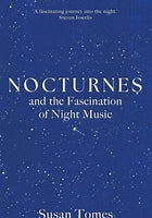 Nocturnes : and the Fascination of Night Music