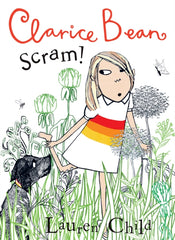 Scram! by Lauren Child . Book cover has an illustration of a young girl in a meadow with a dog.