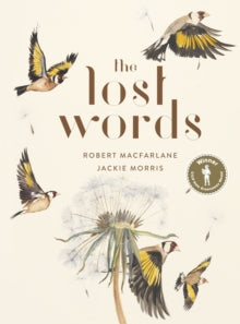 The Lost Words by Robert Macfarlane. Book cover has five birds flying over a seeded dandelion on a white background.