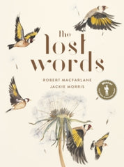 The Lost Words by Robert Macfarlane. Book cover has five birds flying over a seeded dandelion on a white background.