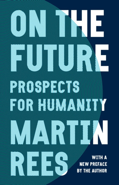 On the Future : Prospects for Humanity