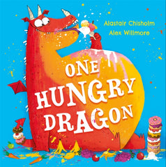 One Hungry Dragon by Alastair Chisholm. Book cover has an illustration of a huge orange dragon surrounded by food, eating an icecream.