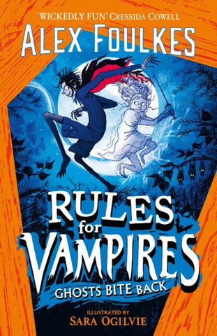 Rules for Vampires: Ghosts Bite Back by Alex Foulkes. Book cover has an illustration of a vampire and a ghost in a full moon night sky, with bats hanging off a tree branch in the background.