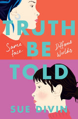 Truth Be Told by Sue Divin. Book cover has an illustration of two young women, one on a red background, the other on a purple background.