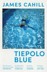 Tiepolo Blue by James Cahill. Book cover has a colour photograph of a man swimming underwater in a pool.
