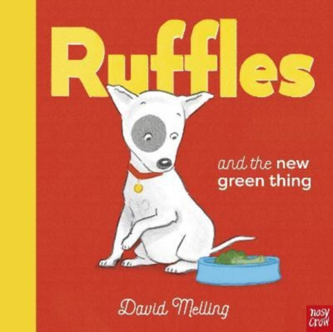 Ruffles and the New Green Thing by David Melling. Book cover has an illustration of a dog with a dog bowl on a red background.