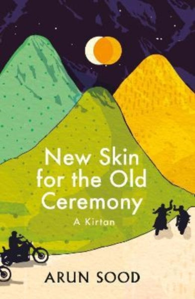New Skin for the Old Ceremony : A Kirtan